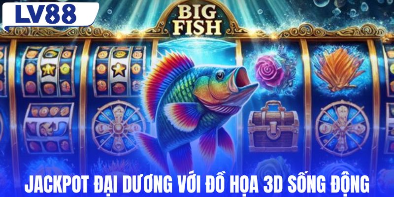 Jackpot Đại Dương với đồ họa 3D sống động